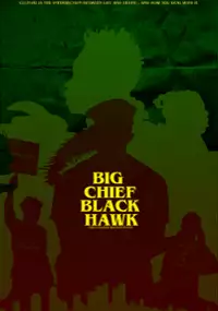 Plakat filmu Big Chief, Black Hawk