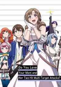 Plakat serialu Tsūjō Kōgeki ga Zentai Kōgeki de Ni-kai Kōgeki no Okā-san wa Suki desu ka?