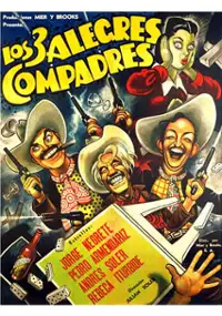 Plakat filmu Los tres alegres compadres