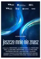 plakat filmuJeszcze mnie nie znasz