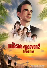 Plakat filmu The Other Side of Heaven 2: Fire of Faith
