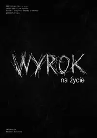 Plakat filmu Wyrok na życie