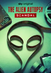 Plakat serialu The Alien Autopsy Scandal