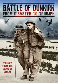 Plakat filmu Battle of Dunkirk: From Disaster to Triumph