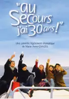 plakat filmu Au secours, j'ai 30 ans!