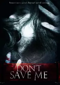 Plakat filmu Don't Save Me
