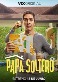 Plakat serialu Pap&aacute; soltero