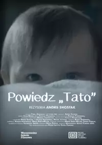 Plakat filmu Powiedz tato