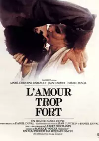 Plakat filmu L'amour trop fort