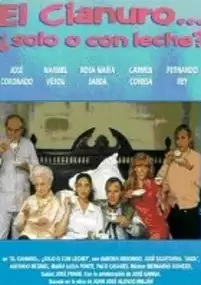 Plakat filmu El Cianuro... ¿solo o con leche?