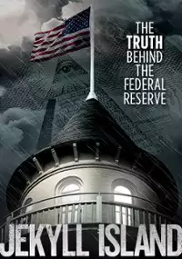 Plakat filmu Jekyll Island, The Truth Behind The Federal Reserve