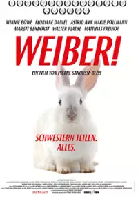 Plakat filmu Weiber! Schwestern teilen. Alles.
