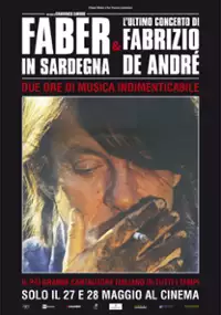 Plakat filmu Faber in Sardegna & L'ultimo concerto di Fabrizio De André