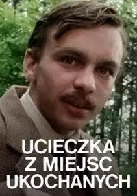 Plakat serialu Ucieczka z miejsc ukochanych