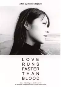 Plakat filmu Love Runs Faster Than Blood 