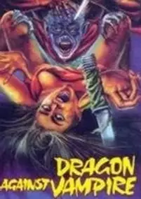 Plakat filmu Dragon Against Vampire