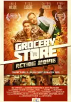 plakat filmu Grocery Store Action Movie