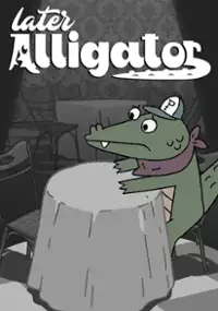 Plakat gry Later Alligator