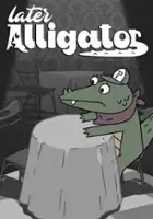 plakat gry Later Alligator