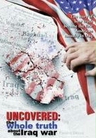 plakat filmu Uncovered: The Whole Truth About the Iraq War
