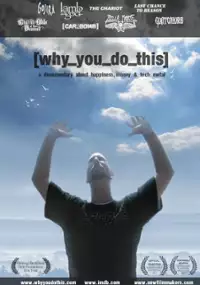 Plakat filmu Why You Do This