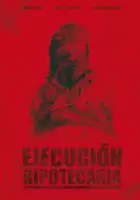 plakat filmu Ejecución hipotecaria