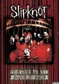 Plakat filmu Slipknot: Welcome to Our Neighborhood