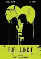 plakat filmu Fuel Junkie