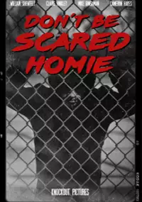 Plakat filmu Don't Be Scared Homie