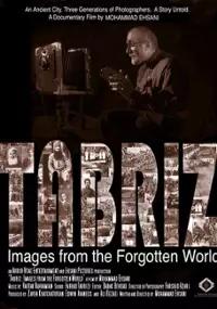 Plakat filmu Tabriz: Images from the Forgotten World