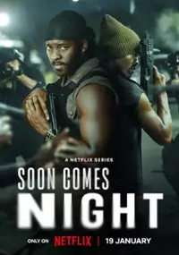 Plakat serialu Soon Comes Night