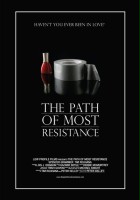 plakat filmu The Path of Most Resistance