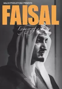 Plakat filmu Faisal, Legacy of a King