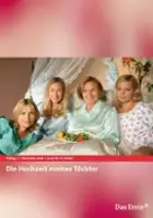 plakat filmu Die Hochzeit meiner Töchter