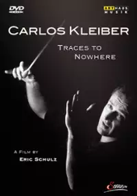 Plakat filmu Ślady donikąd: Carlos Kleiber