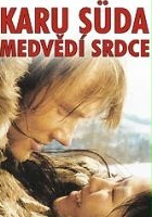 plakat filmu Karu Süda - Medvědí srdce