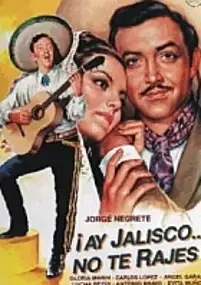 Plakat filmu ¡Ay Jalisco, no te rajes!