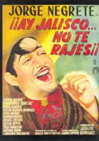 plakat filmu &iexcl;Ay Jalisco, no te rajes!