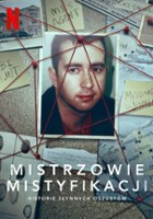 plakat filmu Mistrzowie mistyfikacji: Historie słynnych oszustów