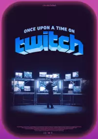 Plakat filmu Once Upon a Time on Twitch
