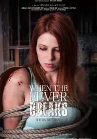Plakat filmu When the Fever Breaks