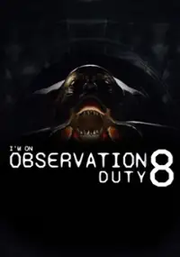 Plakat gry I'm on Observation Duty 8
