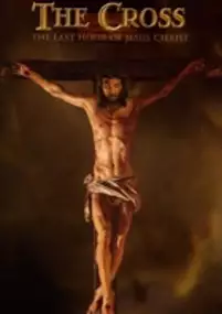 Plakat filmu The Cross: The Last Hour of Jesus Christ