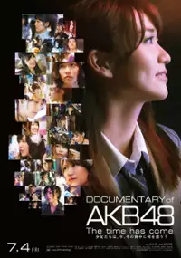 Plakat filmu Documentary of AKB48: The Time Has Come