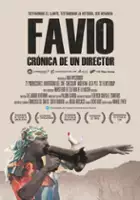 Paloma Chiodo / Favio: Crónica de un director