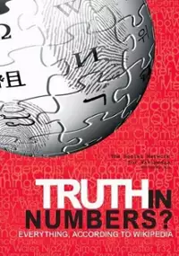 Plakat filmu Truth in Numbers? Everything, According to Wikipedia