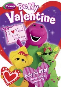 Plakat filmu Be My Valentine, Love Barney