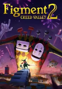 Plakat gry Figment 2: Creed Valley