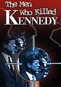 Plakat serialu Men Who Killed Kennedy,The