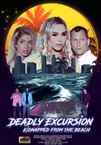 Plakat filmu Deadly Excursion: Kidnapped from the Beach